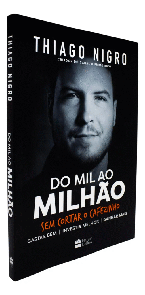 Do Mil ao Milhão: Sem Cortar o Cafezinho (Thiago Nigro)