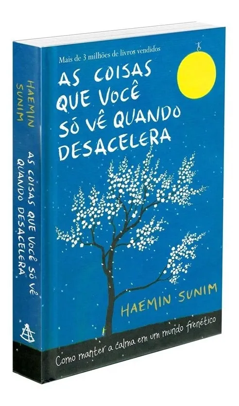 As Coisas que Você só Vê Quando Desacelera (Haemin Sunim)